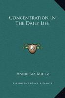Concentration In The Daily Life 1425324061 Book Cover
