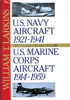 US Navy Aircraft 1921-1941 / US Marine Corps Aircraft 1914-1959 0517569205 Book Cover