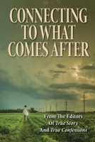 Connecting To What Comes After B08H9R64MX Book Cover