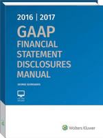 GAAP Financial Statement Disclosures Manual, 2016-2017 0808044079 Book Cover