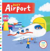 Busy Books: Busy Airport (Busy Books S.) 1454917326 Book Cover