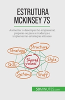Estrutura McKinsey 7S: Aumentar o desempenho empresarial, preparar-se para a mudança e implementar estratégias eficazes 2808065833 Book Cover