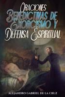 Oraciones Benedictinas de Exorcismo y Defensa Espiritual (Spanish Edition) B0GC5CFTC5 Book Cover