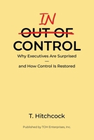 In Control: Why Executives Are Surprised — and How Control Is Restored B0GJ4Q9J6M Book Cover