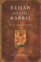 Elijah and the Rabbis: Story and Theology 0231130813 Book Cover