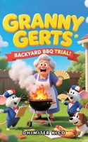 Granny Gerts Backyard Barbecue Trial B0GY5X1HKF Book Cover