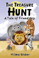 The Treasure Hunt - A Tale of Friendship 9994559850 Book Cover