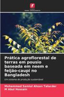 Prática agroflorestal de terras em pousio baseada em neem e feijão-caupi no Bangladesh: Um sistema de produção sustentável (Portuguese Edition) 6208788188 Book Cover