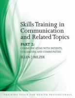 Skills Training in Communication and Related Topics: PT. 2 1846192781 Book Cover