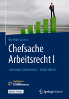 Chefsache Arbeitsrecht I: Individual-Arbeitsrecht - Leicht Erklärt 3658226994 Book Cover