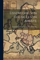 Lisseweghe, Son Eglise Et Son Abbaye 1020396644 Book Cover