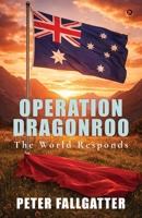 OPERATION DRAGONROO: THE WORLD RESPONDS B0GQGBNWRX Book Cover