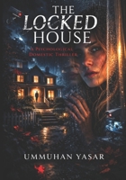The locked hause B0GXKRH3NF Book Cover