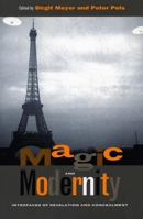 Magic and Modernity: Interfaces of Revelation and Concealment 0804744645 Book Cover