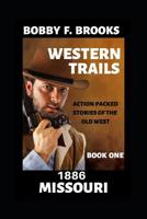 Western Trails: 1886 Missouri 1094729906 Book Cover