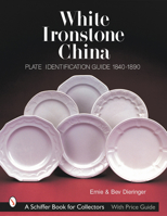 White Ironstone China: Plate Identification Guide, 1840-1890 0764312278 Book Cover