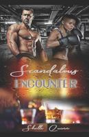 Scandalous Encounter: Brains, Brawn, Beauty book 2 1790808588 Book Cover