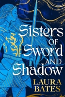 Sisters of Sword and Shadow 1398520047 Book Cover