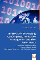 Information Technology Convergence, Innovation Management and Firm Performance 3639063953 Book Cover