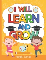 I Will Learn and Grow: A positive affirmation coloring book B0BN7PD5RH Book Cover