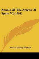 Annals Of The Artists Of Spain V2 1165314878 Book Cover