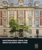 Masterworks from the Neue Galerie New York 3791355813 Book Cover