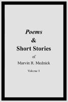 Poems and Short Stories of Marvin R. Mednick 1420873199 Book Cover