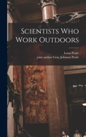 Scientists Who Work Outdoors 1014517656 Book Cover