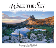 Walk the Sky: Following the John Muir Trail 0944197841 Book Cover