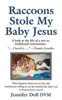 Raccoons Stole My Baby Jesus 163492536X Book Cover