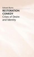 Restoration Comedy: Crises of Desire and Identity 0333397479 Book Cover