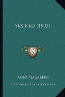 Yksinko (1903) 1147505624 Book Cover