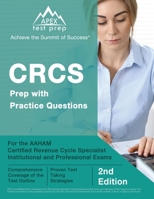 CRCS Prep with Practice Questions for the AAHAM Certified Revenue Cycle Specialist Institutional and Professional Exams: [2nd Edition] 1637753594 Book Cover