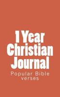 1 Year Christian Journal: Popular Bible Verse Journal 1535596864 Book Cover