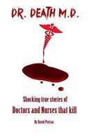 Dr. Death M.D. 149525738X Book Cover