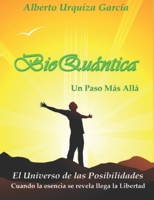 BioQuántica, Un Paso Más Allá B0BPGBT8J4 Book Cover