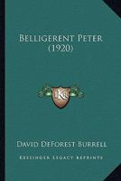 Belligerent Peter 1166597148 Book Cover