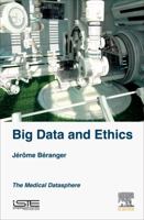 Big Data and Ethics: The Medical Datasphere 1785480251 Book Cover