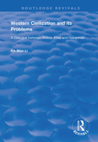 Western Civilization and Its Problems: A Dialogue Between Weber, Elias and Habermas 1138369969 Book Cover