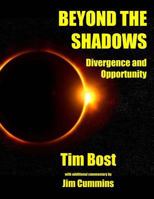 Beyond the Shadows: Divergence and Opportunity 1933198559 Book Cover