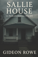 Sallie House A Paranormal Study B0FDGNB4SG Book Cover