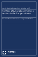 Conflicts of Jurisdiction in Criminal Matters in the European Union: Volume I: National Reports and Comparative Analysis 3832977465 Book Cover