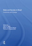 State and Society in Brazil: Continuity and Change 0367288656 Book Cover