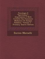 Psicologia E Spiritismo.: Impressioni E Note Critiche Sui Fenomeni Medianici Di Eusapia Paladino; Volume 2 1017372969 Book Cover