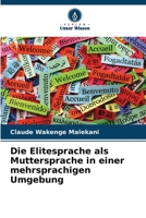 Die Elitesprache als Muttersprache in einer mehrsprachigen Umgebung (German Edition) 6208054613 Book Cover
