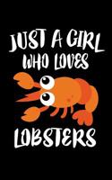 Just A Girl Who Loves Lobsters: Animal Nature Collection 1075557836 Book Cover