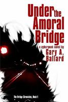 Under the Amoral Bridge 1449509673 Book Cover