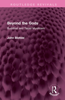 Beyond the Gods: Buddhist and Taoist Mysticism 0042940850 Book Cover