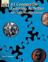 61 Cooperative Learning Activities For Global History: Grade 7-9 0825137292 Book Cover
