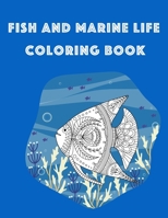 Fish and Marine Life Coloring Book: Creative Haven Fanciful Sea Life Coloring Book (Adult Coloring), Ocean Animals Sea Creatures Fish B08R6RBD3X Book Cover